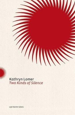 Two Kinds of Silence by Kathryn Lomer