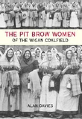 Pit Brow Women of Wigan Coalfield book