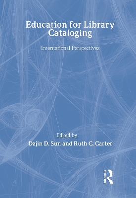 Education for Library Cataloging by Dajin D. Sun