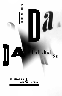Dada Presentism by Maria Stavrinaki