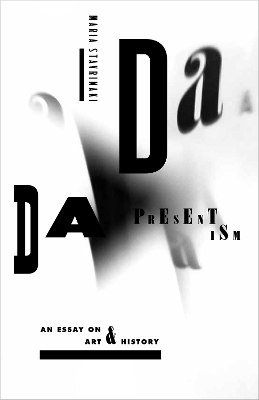 Dada Presentism by Maria Stavrinaki