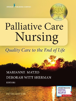 Palliative Care Nursing by Marianne Matzo