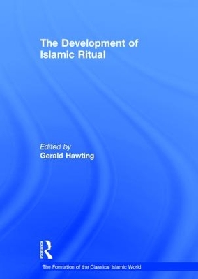 Development of Islamic Ritual by Gerald Hawting
