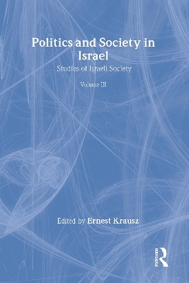 Politics and Society in Israel by Ernest Krausz