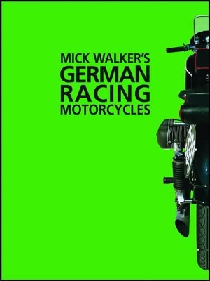 Mick Walker's German Racing Motorcycles book