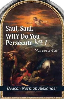 Saul, Saul, Why Do You Persecute Me? book