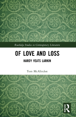 Of Love and Loss: Hardy Yeats Larkin book