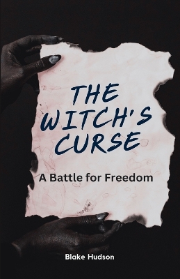 The Witch's Curse: A Battle for Freedom book