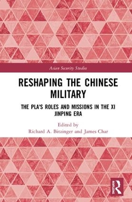 Reshaping the Chinese Military: The PLA's Roles and Missions in the Xi Jinping Era book