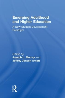 Emerging Adulthood and Higher Education by Jeffrey Jensen Arnett