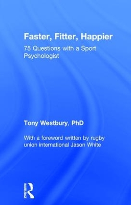 Faster, Fitter, Happier by Tony Westbury