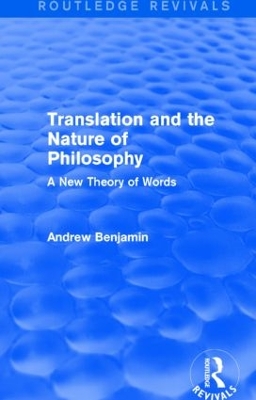 Translation and the Nature of Philosophy by Andrew Benjamin