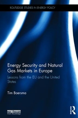 Energy Security and Natural Gas Markets in Europe by Tim Boersma