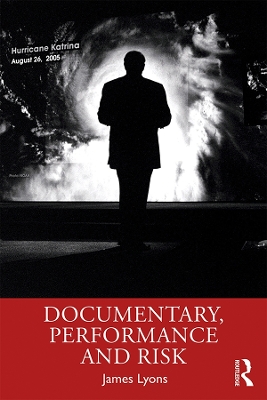 Documentary, Performance and Risk book