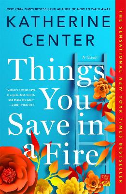 Things You Save in a Fire: A Novel book