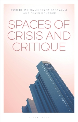 Spaces of Crisis and Critique by Anthony Faramelli