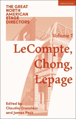 Great North American Stage Directors Volume 7: Elizabeth LeCompte, Ping Chong, Robert Lepage book