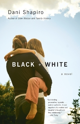 Black & White by Dani Shapiro