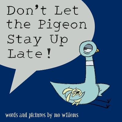 Don't Let the Pigeon Stay Up Late! book