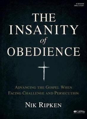 The Insanity of Obedience - Bible Study Book by Nik Ripken