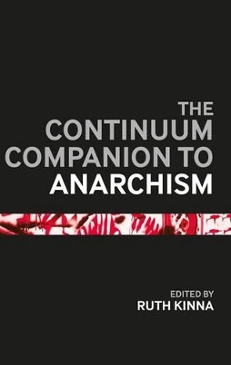 The Continuum Companion to Anarchism by Dr. Ruth Kinna