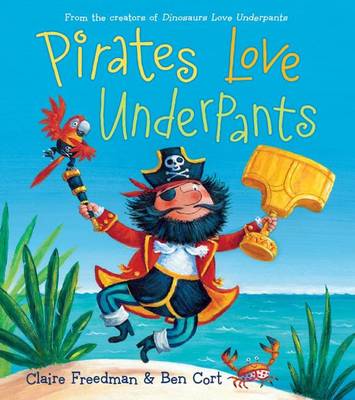 Pirates Love Underpants by Claire Freedman