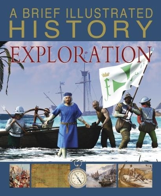 A Brief Illustrated History of Exploration by Clare Hibbert