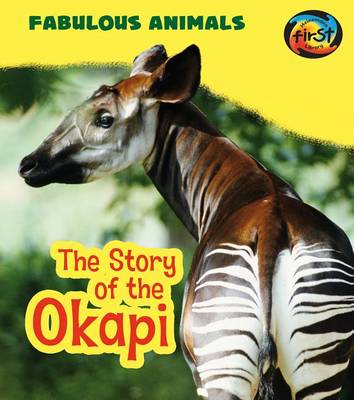 The Story of the Okapi by Anita Ganeri