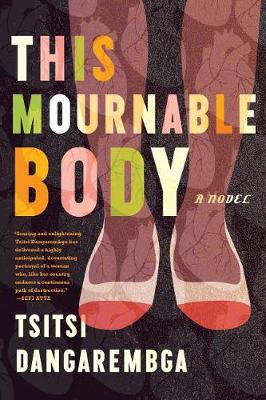 This Mournable Body by Tsitsi Dangarembga