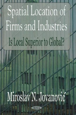 Spatial Location of Firms & Industries book