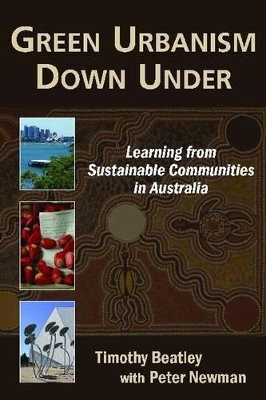 Green Urbanism Down Under by Timothy Beatley