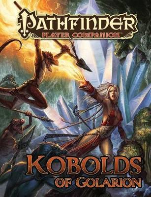 Pathfinder Player Companion: Kobolds of Golarion book