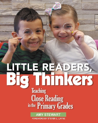 Little Readers, Big Thinkers: Teaching Close Reading in the Primary Grades book