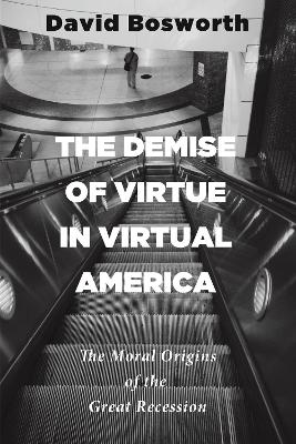 Demise of Virtue in Virtual America book