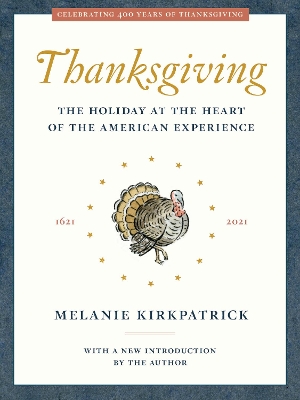 Thanksgiving: The Holiday at the Heart of the American Experience book