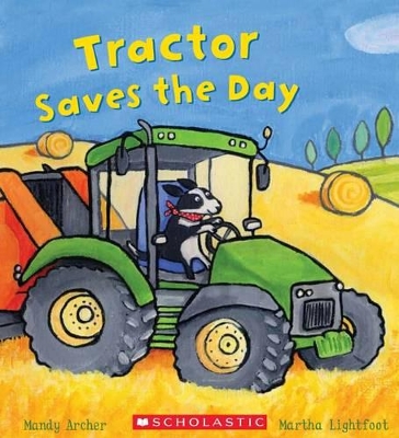 Busy Wheels: Tractor Saves the Day by Mandy Archer