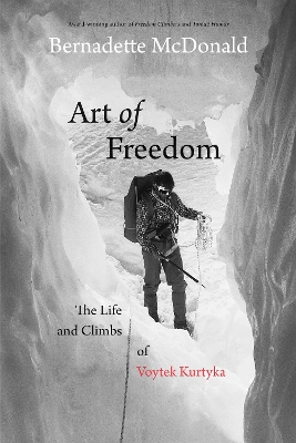 Art of Freedom by Bernadette McDonald