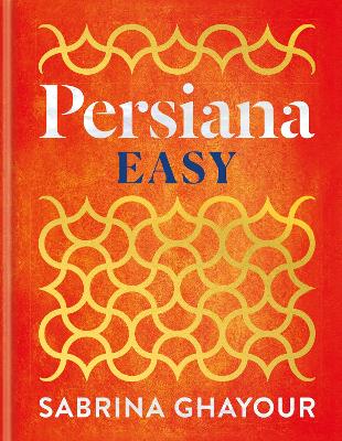 Persiana Easy: The BRAND NEW collection of over 100 super-simple recipes book