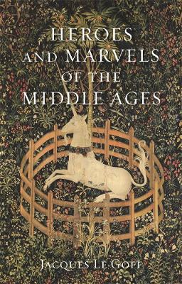 Heroes and Marvels of the Middle Ages book