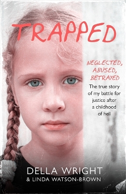 Trapped: My true story of a battle for justice after a childhood of hell book