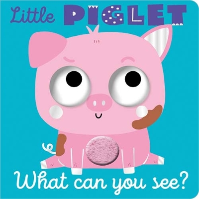 Little Piglet What Can You See? book