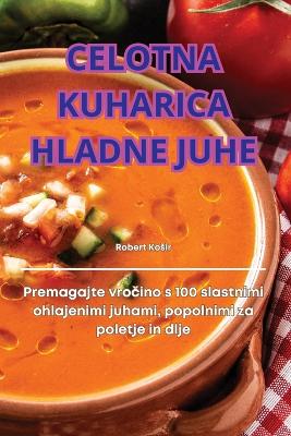 Celotna Kuharica Hladne Juhe book