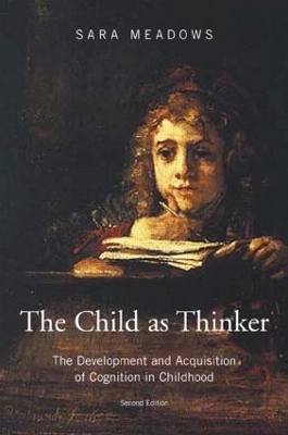 The Child as Thinker by Sara Meadows