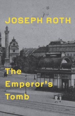 The Emperor's Tomb by Joseph Roth