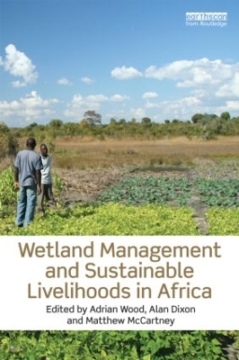 Wetland Management and Sustainable Livelihoods in Africa by Adrian Wood