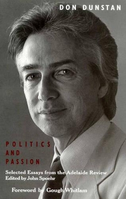 Politics and Passion by Don Dunstan