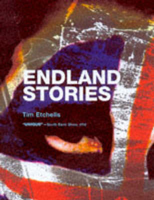 Endland Stories by Tim Etchells