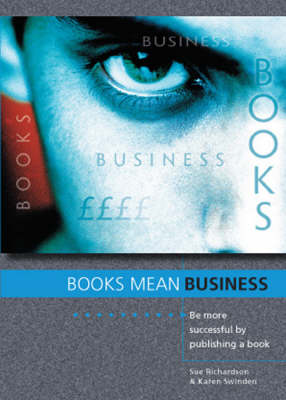 Books Mean Business: Be More Successful by Publishing a Book book