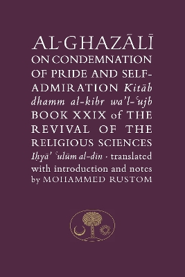 Al-Ghazali on the Condemnation of Pride and Self-Admiration book