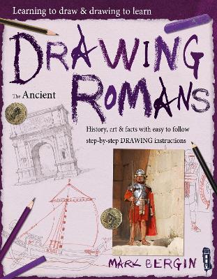 Learning To Draw, Drawing To Learn: Ancient Romans book